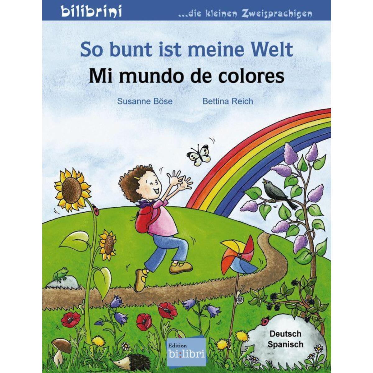 So bunt ist meine Welt / Mi mundo de colores von Hueber Verlag GmbH